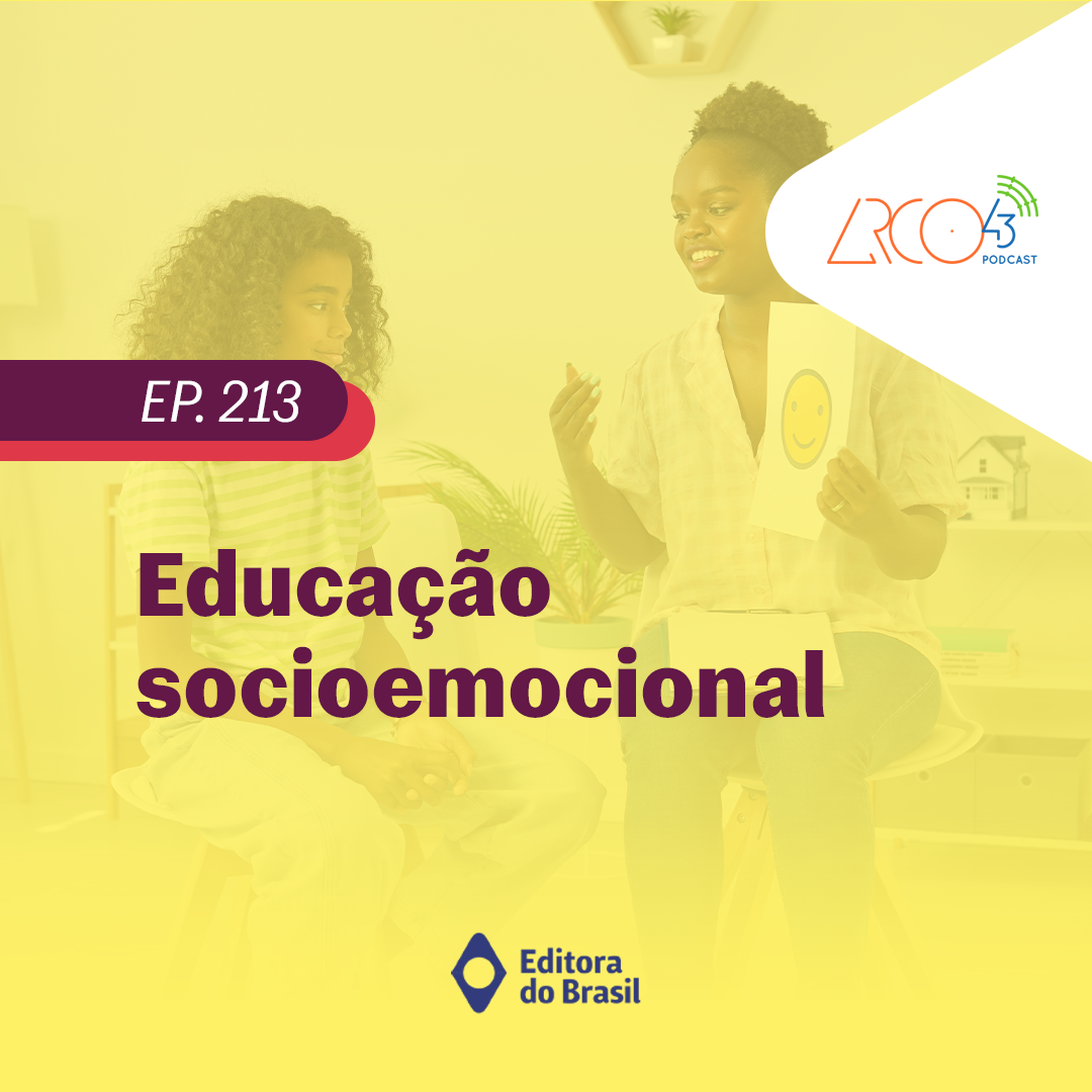 Arco43 #213 | Educação socioemocional